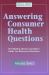 Answering Consumer Health Questions : The Medical Library Association Guide for Reference Librarians