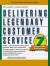 Delivering Legendary Customer Service : Seven Steps to Success