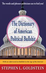 The Dictionary of American Political Bullshit