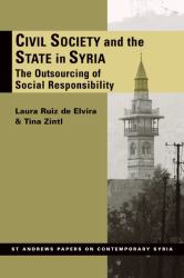 Civil Society and the State in Syria : The Outsourcing of Social Responsibility