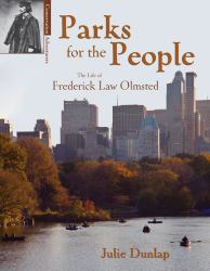 Parks for the People : The Life of Frederick Law Olmsted