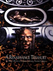 A Renaissance Treasury : The Flagg Collection of European Decorative Arts and Sculpture