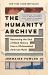 The Humanity Archive : Recovering the Soul of Black History from a Whitewashed American Myth