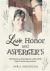 Love, Honor, and Asperger's : My Mixed-Up Marriage to a Man with High-Functioning Autism