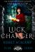 Luck Changer Large Print