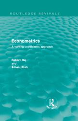 Econometrics (Routledge Revivals) : A Varying Coefficients Approach