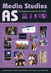 AS Media Studies : The Essential Introduction for WJEC