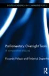 Parliamentary Oversight Tools : A Comparative Analysis