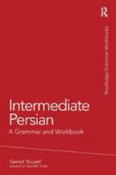 Intermediate Persian : A Grammar and Workbook