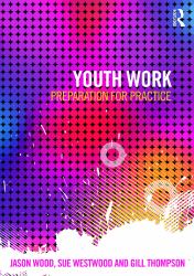 Youth Work : Preparation for Practice