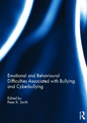 Emotional and Behavioural Difficulties Associated with Bullying and Cyberbullying