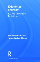 Existential Therapy : 100 Key Points and Techniques