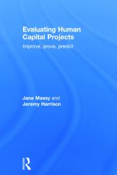 Evaluating Human Capital Projects : Improve,prove,predict