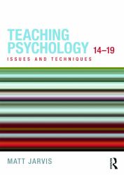 Teaching Psychology 14-19 : Issues and Techniques