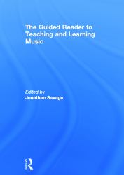 The Guided Reader to Teaching and Learning Music