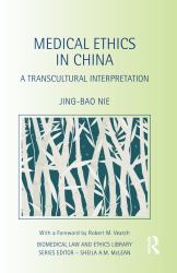 Medical Ethics in China : A Transcultural Interpretation