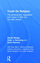 Youth on Religion : The Development, Negotiation and Impact of Faith and Non-Faith Identity