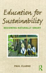 Education for Sustainability : Becoming Naturally Smart