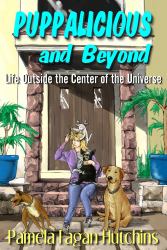 Puppalicious and Beyond : Life Outside the Center of the Universe