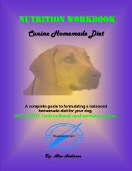 Rawproconcepts Canine Homemade Diet : Nutrition Workbook