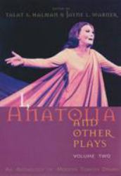 I, Anatolia and Other Plays : An Anthology of Modern Turkish Drama, Volume Two