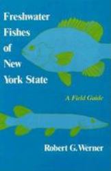 Freshwater Fishes of New York State : A Field Guide