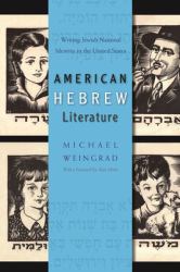 American Hebrew Literature : Writing Jewish National Identity in the United States