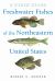 Freshwater Fishes of the Northeastern United States : A Field Guide