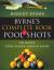 Byrne's Complete Book of Pool Shots : 350 Moves Every Player Should Know