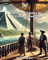 The Curse of Altun Ha : A Pirate Adventure