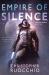 Empire of Silence : The Sun Eater: Book One