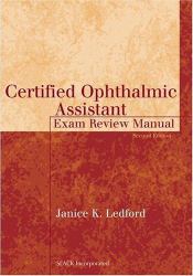 Certified Ophthalmic Assistant Exam Review Manual