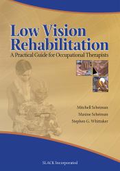 Low Vision Rehabilitation : A Practical Guide for Occupational Therapists