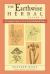 The Earthwise Herbal, Volume II : A Complete Guide to New World Medicinal Plants