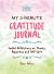 My 3-Minute Gratitude Journal (Sweatpants and Coffee) : Guided Reflections on Thanks, Happiness and Self-Care