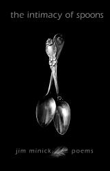 The Intimacy of Spoons : Poems