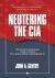 Neutering the CIA : Why US Intelligence Versus Trump Has Long-Term Consequences