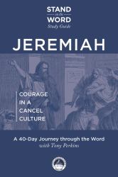 Jeremiah - Courage in a Cancel Culture : A Stand on the Word Study Guide