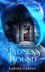 Madness Bound : Book 1 in Madness of Kanaan