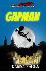 Gapman : A DragonEye, PI Story