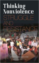 Thinking Nonviolence : Struggle and Resistance