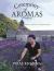 Ceremony of Aromas : Spices, Flavour, Recipes and More