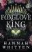 The Foxglove King : The Sunday Times Bestselling Romantasy Phenomenon