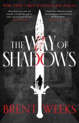 The Way of Shadows : The Legendary, Epic Tale of Magic, Violence and Revenge