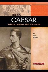 Julius Caesar : Roman General and Statesman