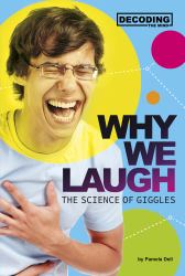 Why We Laugh : The Science of Giggles