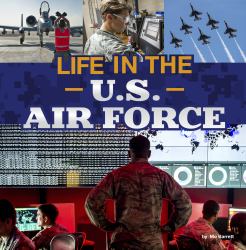 Life in the U. S. Air Force