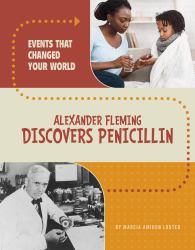 Alexander Fleming Discovers Penicillin