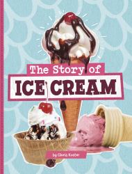 The Story of Ice Cream