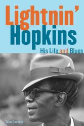 Lightnin' Hopkins : His Life and Blues